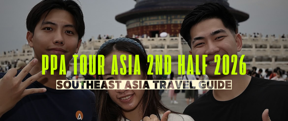The Southeast Asian Pickleball Fan's Guide to 2nd Half 2026 on PPA Tour Asia